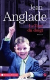 Jean Anglade - Le tour du doigt.