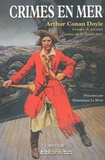 Arthur Conan Doyle - Crimes en mer - Contes de pirates, contes de la haute mer.
