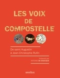 Antoine de Baecque - Les voix de Compostelle.