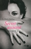  L. Marie Adeline - SECRET Tome 3 : Secret assumé.