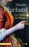 Mireille Pluchard - Le choix de Diane.