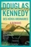 Douglas Kennedy - Des héros ordinaires - L'homme qui voulait vivre sa vie ; Les désarrois de Ned Allen ; Rien ne va plus ; Piège nuptial.