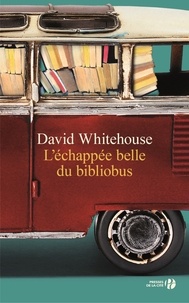David Whitehouse - L'échappée belle du bibliobus.