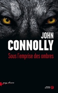 John Connolly - Charlie Parker  : Sous l'emprise des ombres.