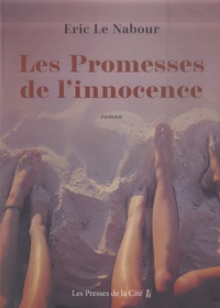 Eric Le Nabour - Les Promesses de l'innocence.