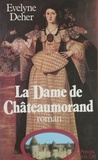 Évelyne Deher - La Dame de Châteaumorand.
