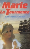 J-P Cartier - Marie la Tourmente.
