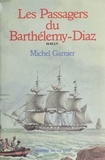 Michel Garnier - Les Passagers du "Barthélemy Diaz".