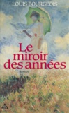 Louis Bourgeois - Le miroir des années.