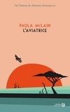 Paula McLain - L'aviatrice.