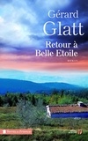 Gérard Glatt - Retour à Belle Etoile.