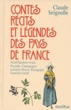 Claude Seignolle - Contes, récits et légendes des pays de France - Tome 2, Nord Flandres, Artois, Picardie, Champagne, Lorraine, Alsace, Bourgogne, Franche-Comté.