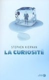 Stephen Kiernan - La curiosité.