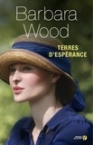 Barbara Wood - Terres d'espérance.