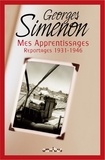 Georges Simenon - Mes apprentissages - Reportages 1931-1946.