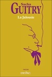 Sacha Guitry - La Jalousie.