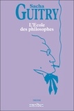 Sacha Guitry - l'Ecole des philosophes.