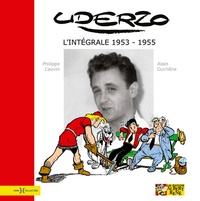 Philippe Cauvin et Alain Duchêne - Uderzo - L'intégrale 1953-1955.