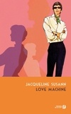 Jacqueline Susann - Love machine.