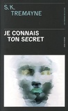 S-K Tremayne - Je connais ton secret.