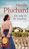 Mireille Pluchard - De soie et de cendres.