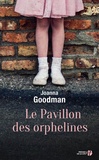 Joanna Goodman - Le pavillon des orphelines.