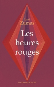 Leni Zumas - Les heures rouges.