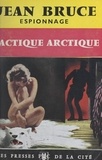 Jean Bruce - Tactique arctique.