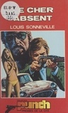 Louis Sonneville - Le cher absent.