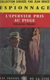 Roland Piguet et Jean Bruce - L'épervier pris au piège.