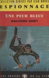 Jean-Pierre Conty et Jean Bruce - Une peur bleue.