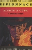 Jean-Jacques Steen et Jean Bruce - Alerte à Cuba.