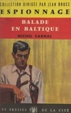 Michel Carnal et Jean Bruce - Balade en Baltique.