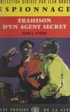 Jean-Jacques Steen et Jean Bruce - Trahison d'un agent secret.