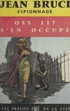 Jean Bruce - O.S.S. 117 s'en occupe.