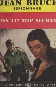 Jean Bruce - O.S.S. 117 top secret.