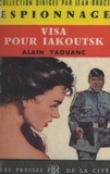 Alain Yaouanc et Jean Bruce - Visa pour Iakoutsk.