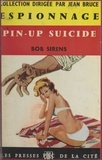 Bob Sirens et Jean Bruce - La pin-up suicide.