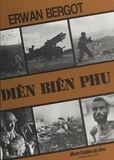 Erwan Bergot et Jean-Louis Festjens - Diên Biên Phu.