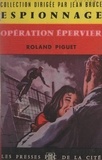 Roland Piguet et Jean Bruce - Opération Épervier.