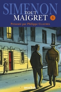 Georges Simenon - Tout Maigret Tome 3 : 1932-1944.