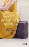 Marieke Van der Pol - Le vol des jeunes mariées.