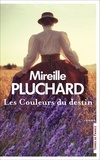 Mireille Pluchard - Les Couleurs du destin.