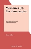 Raoul Salan - Mémoires (2). Fin d'un empire - Le Viêt-Minh, mon adversaire, octobre 1946-octobre 1954.