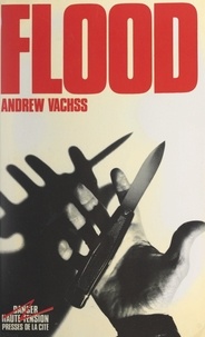 Andrew Vachss et Jacques Martinache - Flood.
