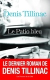 Denis Tillinac - Le Patio bleu.