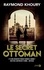 Raymond Khoury - Le secret ottoman.