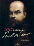 Paul Verlaine - Cent poèmes de Paul Verlaine.