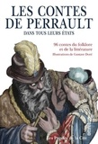 Charles Perrault - Les contes de Perrault dans tous leurs états - 96 contes du folklore et de la littérature.