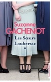 Suzanne Gachenot - Les Soeurs Loubersac.